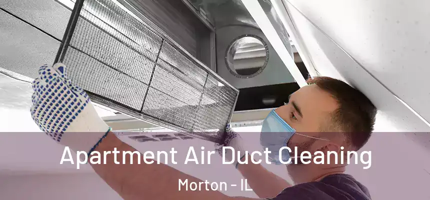  Apartment Air Duct Cleaning Morton - IL