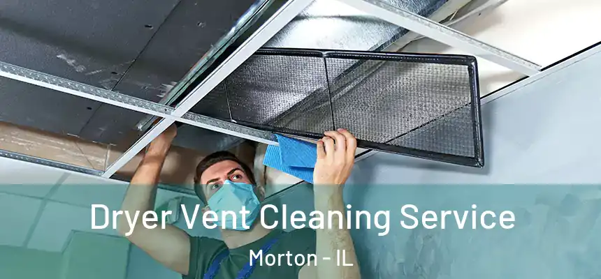  Dryer Vent Cleaning Service Morton - IL